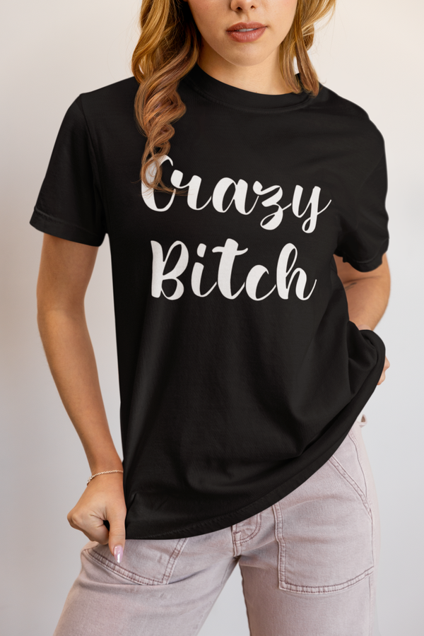 Crazy bitch