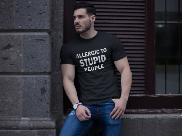 Allergic to stupid people