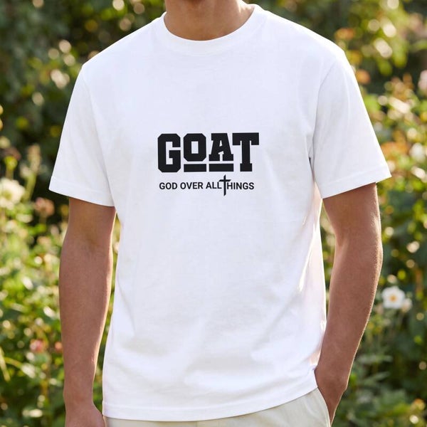 SHIRT GOAT GOD OVER ALL THINGS