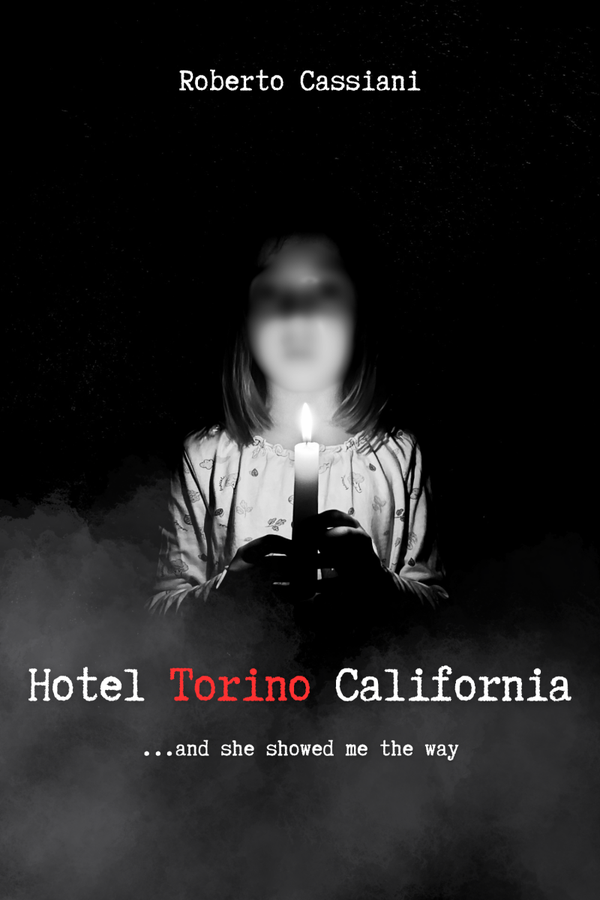 Hotel Torino California - Il Romanzo