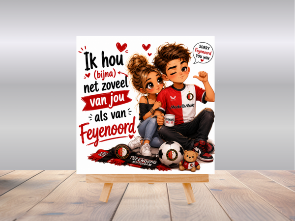 Tegel | Hou bijna net zoveel van jou als van feyenoord