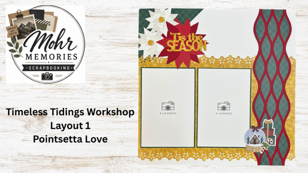 Timeless Tidings Workshop: Layout 1 - Pointsetta Love