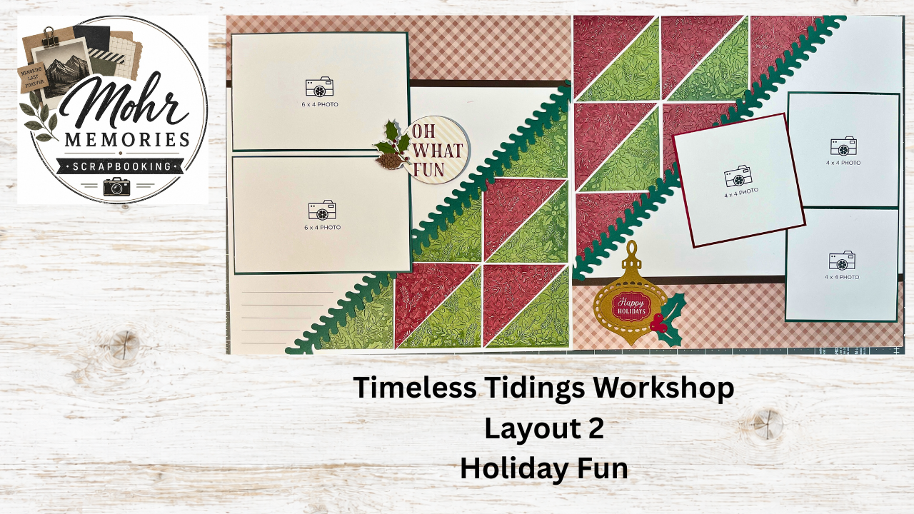 Timeless Tidings Workshop: Layout 2 - Holiday Fun