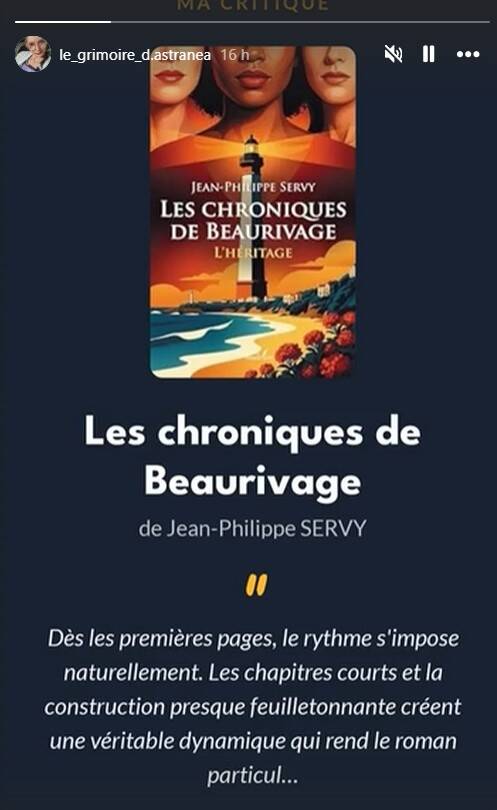 Captures d'écran de la chronique Instagram du Grimoire d'Astranéa consacrée au thriller Les Chroniques de Beaurivage de Jean-Philippe Servy, saluant son rythme, ses personnages et son potentiel d'adaptation audiovisuelle.