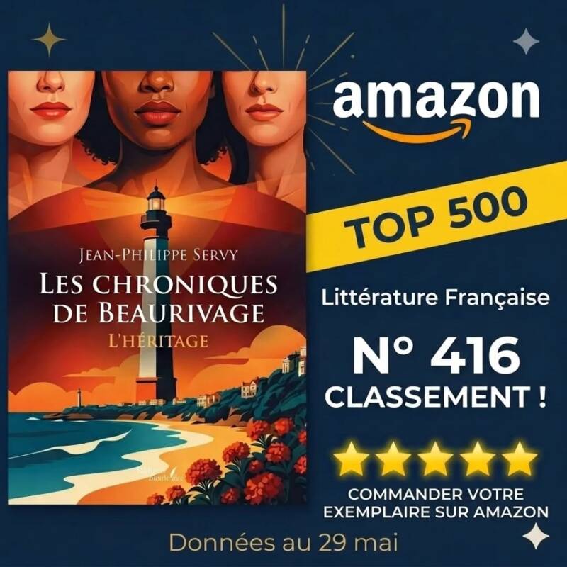 Visuel promotionnel du roman thriller "Les Chroniques de Beaurivage - L'Héritage" de Jean-Philippe Servy, célébrant son entrée dans le Top 500 Amazon en Littérature Française avec la 416ème place du classement au 29 mai 2026. L'image montre la couverture 