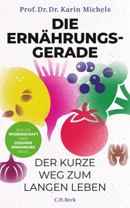 Buchcover Die Ernährungsgerade von Prof. Dr. Dr. Karin Michels