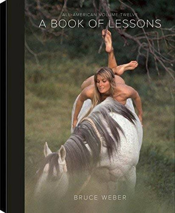 Weber, Bruce  -  All American Volume Twelve  -  A Book Of Lessons  ---   new in seal