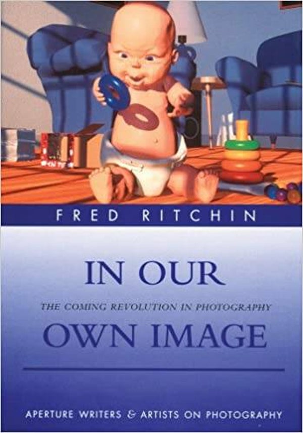 Ritchin, Fred  -  IN OUR OWN IMAGE