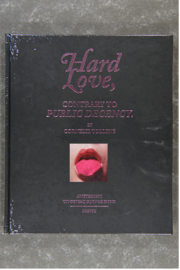 Tollens, Cornelie  -  HARD LOVE, contrary to public decency     new in seal