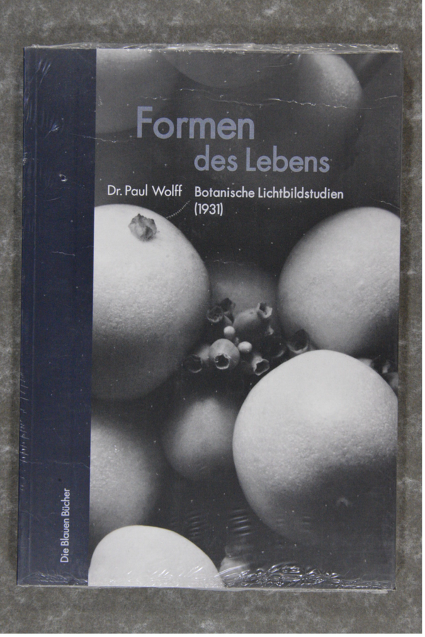 Wolff, Paul Dr.  -  Formen des Lebens Botanische Lichtbildstudien (1931)      new in seal -- neudruck 2002