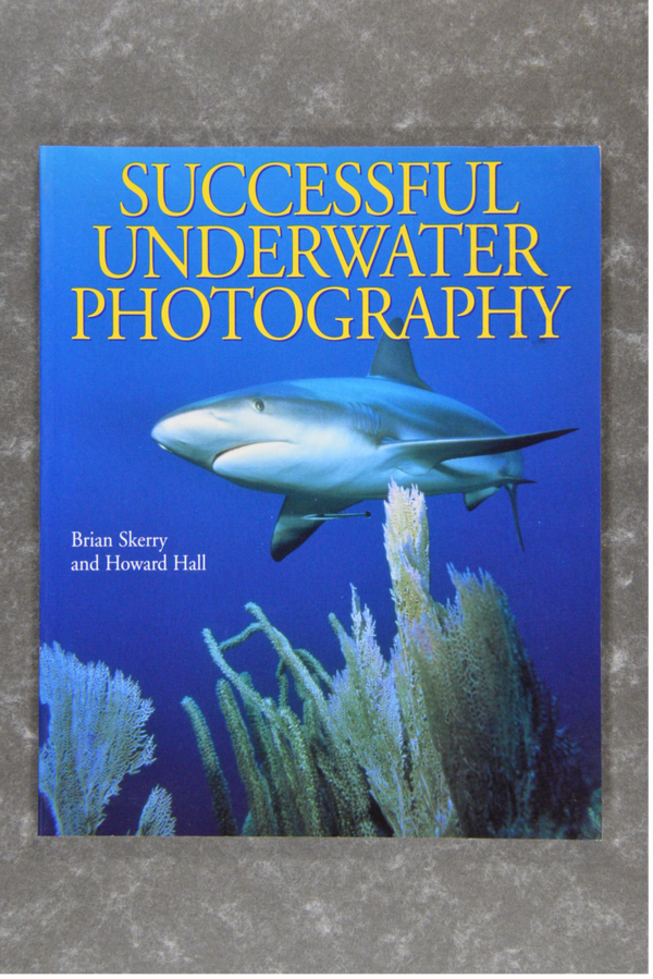 Skerry, Brian; Hall Howard  -  Successful Underwater Photography