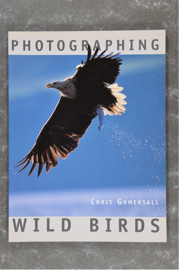 Gomersall, Chris  -  Photographing Wild Birds