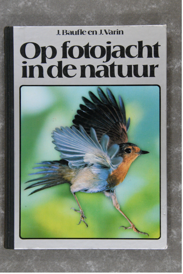 Baufle, J ; Varin, J.  -  Op fotojacht in de natuur