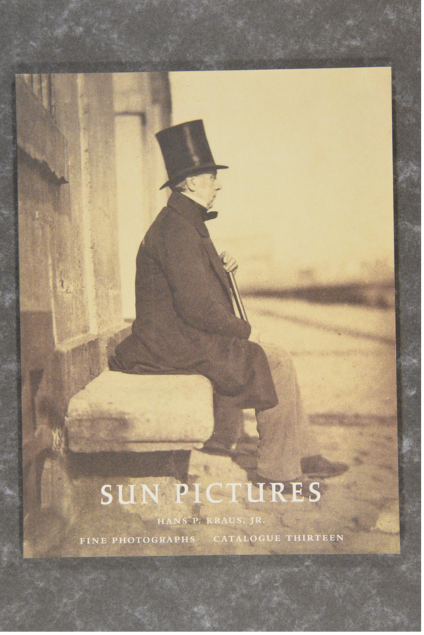 Schaaf, Larry J.  -  Kraus, Hans P.   -  Sun Pictures Catalogue Thirteen