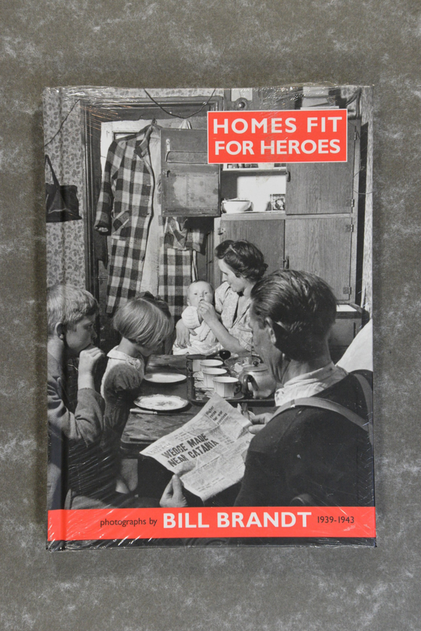 Brandt,  Bill  -  Homes Fit for Heroes: Photographs by Bill Brandt 1939-43