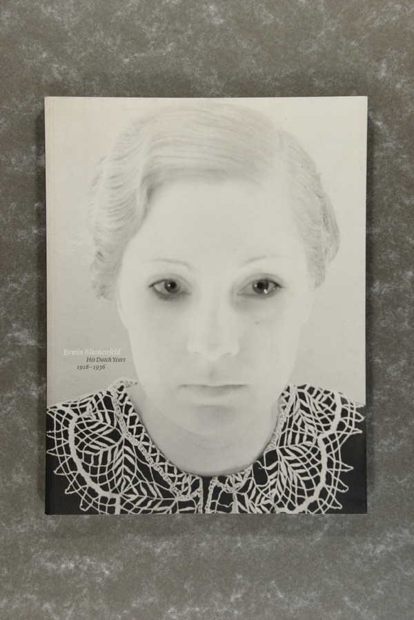 Blumenfeld,  Erwin  -  Erwin Blumenfeld: his Dutch years 1918-1936