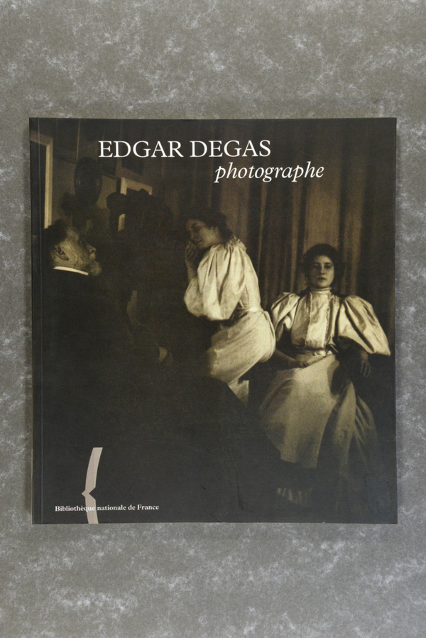 Degas,  Edgar  -  Edgar Degas photographe     Bibliothèque nationale de France   book is new/mint