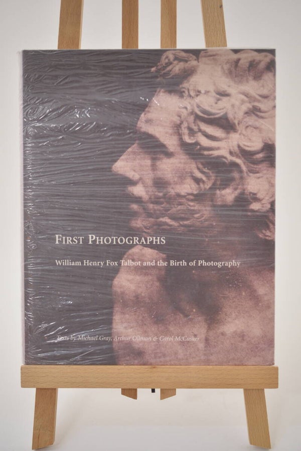 First Photographs - William Henry Fox Talbot and the Birth of Photography