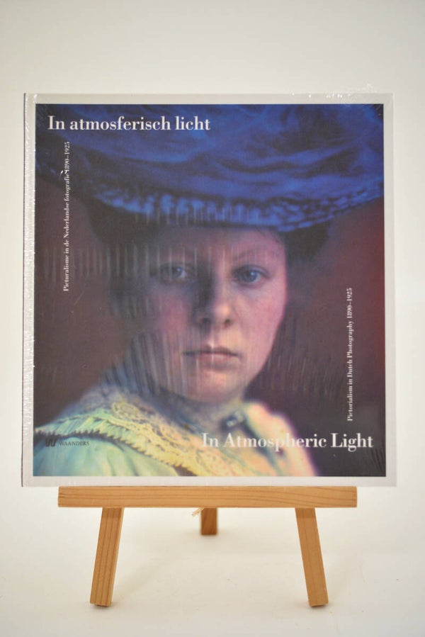 In atmosferisch licht - In Atmospheric Light -Picturalism in Dutch Photography 1890-1925