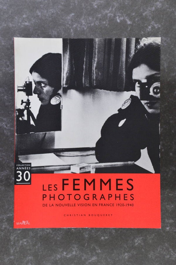 Les Femmes Photographes - De La nouvelle Vision En France 1920-1940 - Christian Bouqueret