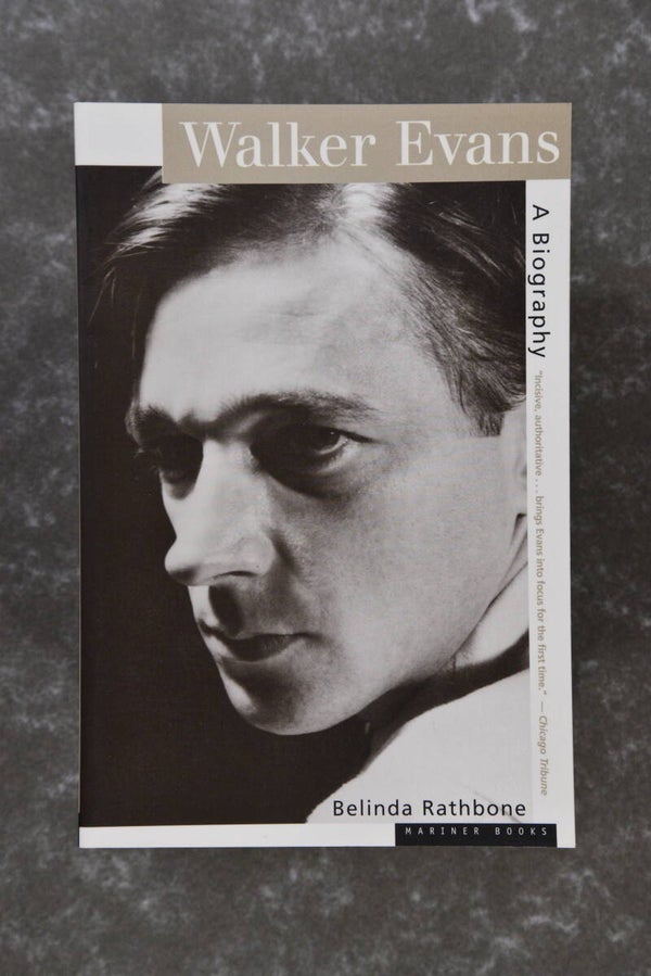 Evans, Walker  -  A Biography  -  Belinda Rathbone