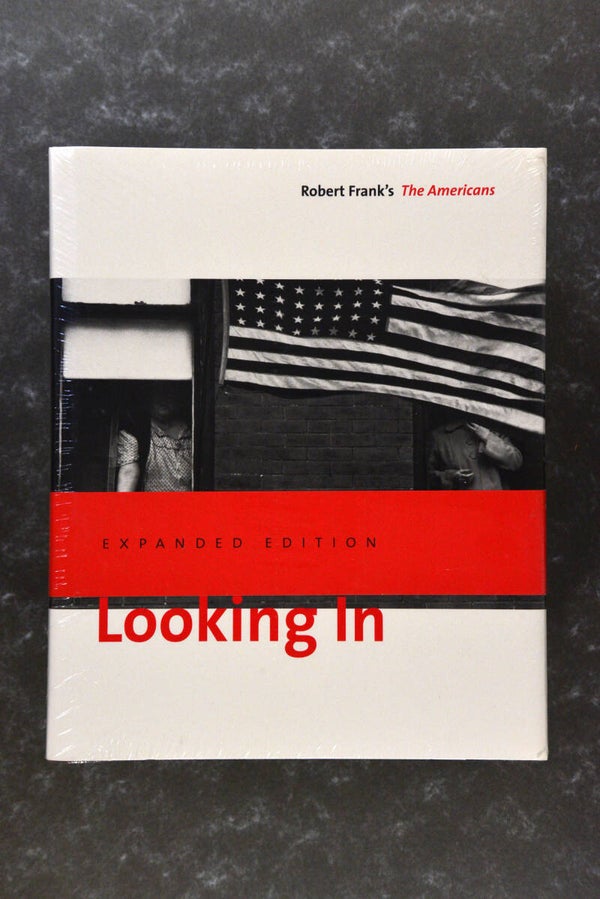 Frank,  Robert  -  Looking In the Americans - Expanded edition  NEW in plastic!!!
