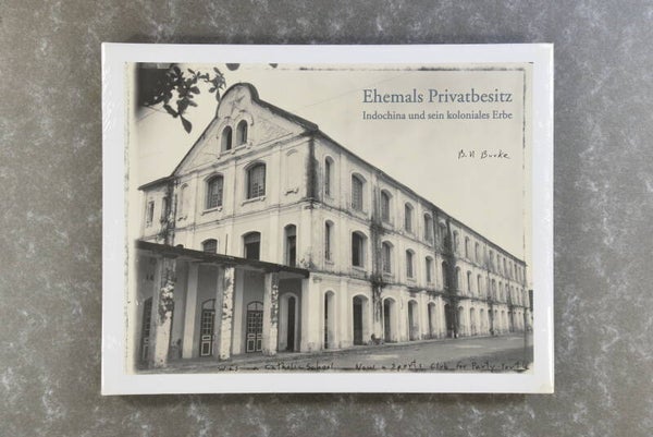 Buhrke, Bill  -  Ehemals Privatbesitz: Indochina und sein koloniales Erbe  XL-book