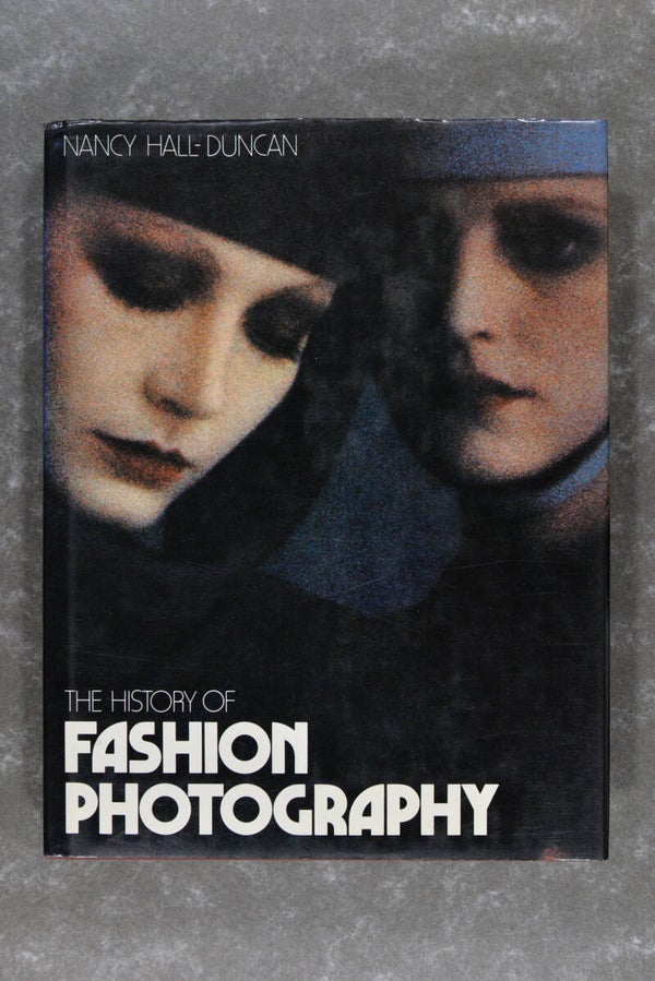 Duncan, Nancy Hall  -  The History of Fashion Photography