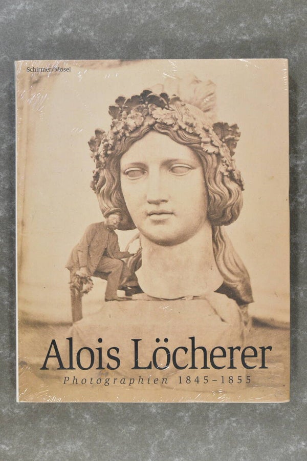 Löcherer, Alois  -  Photographien 1845 - 1855        (New in plastic!)    (Hard to Find!)