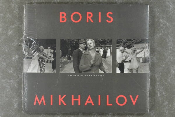Mikhailov, Boris  -  Boris Mikhailov: The Hasselblad Award 2000     (New in plastic!)
