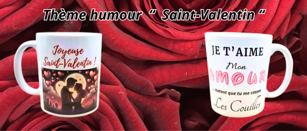 Mug humour " St-Valentin "