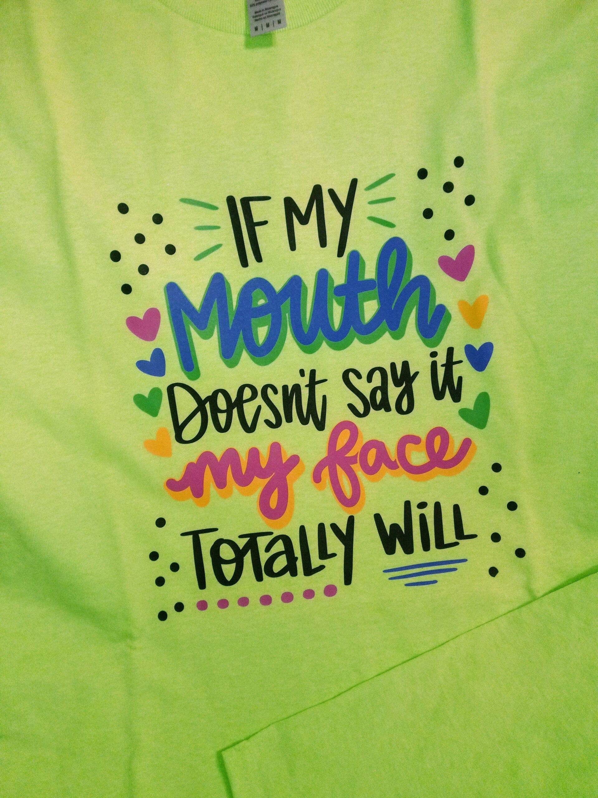 If My Mouth Doesn't Say It Tee