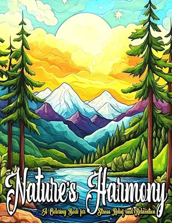 Nature's Harmony: A Coloring Book for Stress Relief and Relaxation