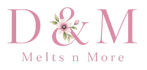 D &amp; M Melts n More