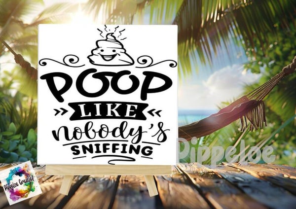 Poop lik nobody's sniffing