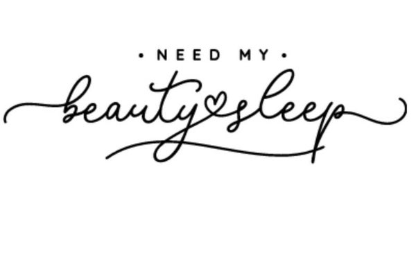 Need my Beauty sleep