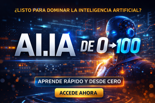 DOMINA LA IA DE 0 A 100