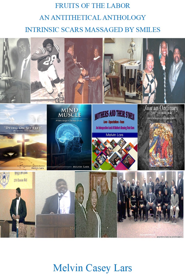 Fruits of The Labor An Antithetical Anthology Intrinsic Scars Massaged By Smiles