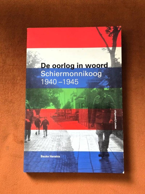 Boek De oorlog in woord: Schiermonnikoog 1940-1945.