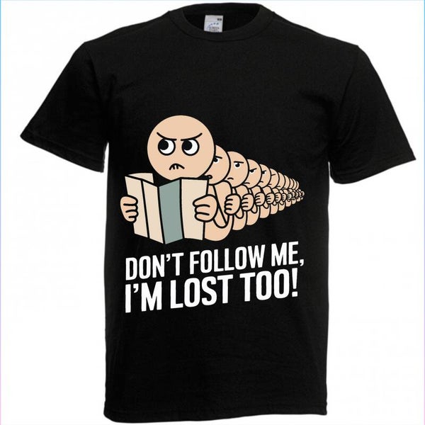 Don't follow me T-Shirt
