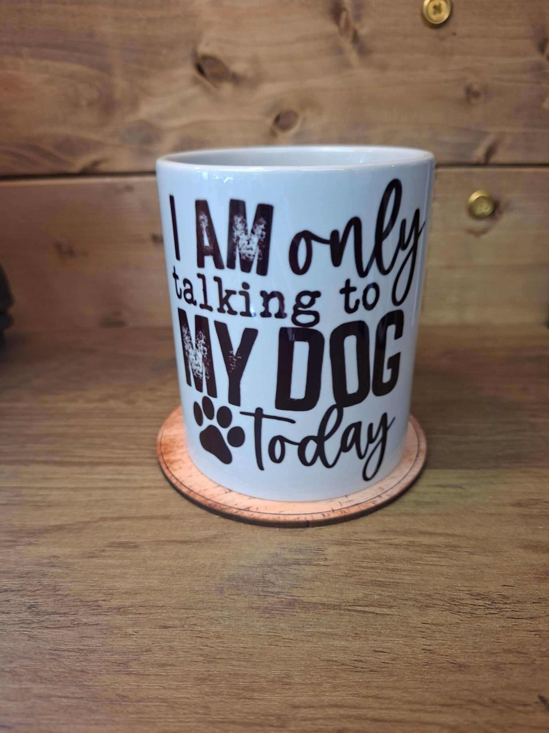 Im only talking to my dog today mug