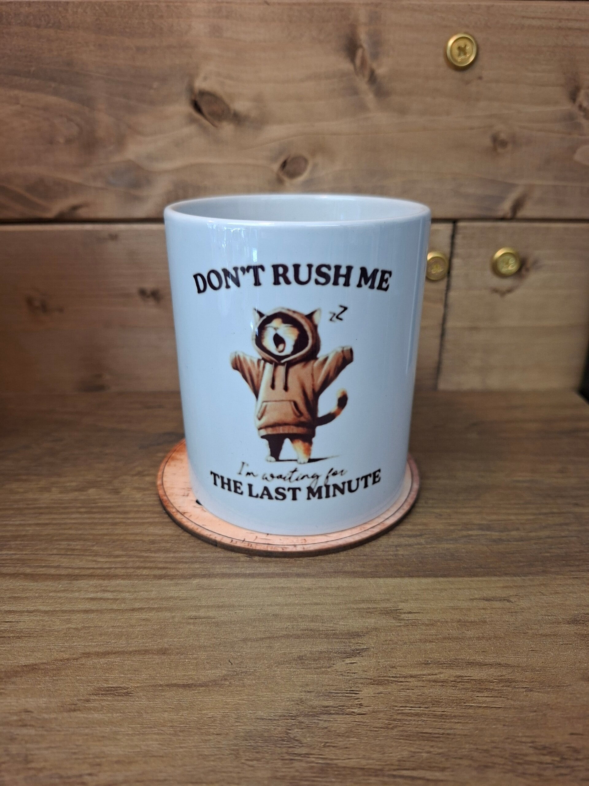 Dont rush me mug