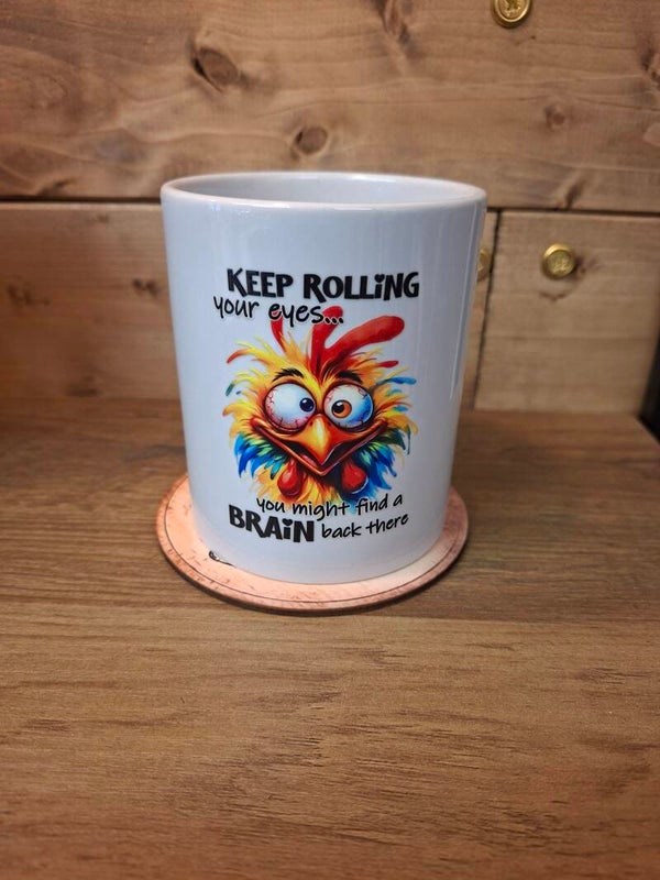 Keep rolling your eyes mug