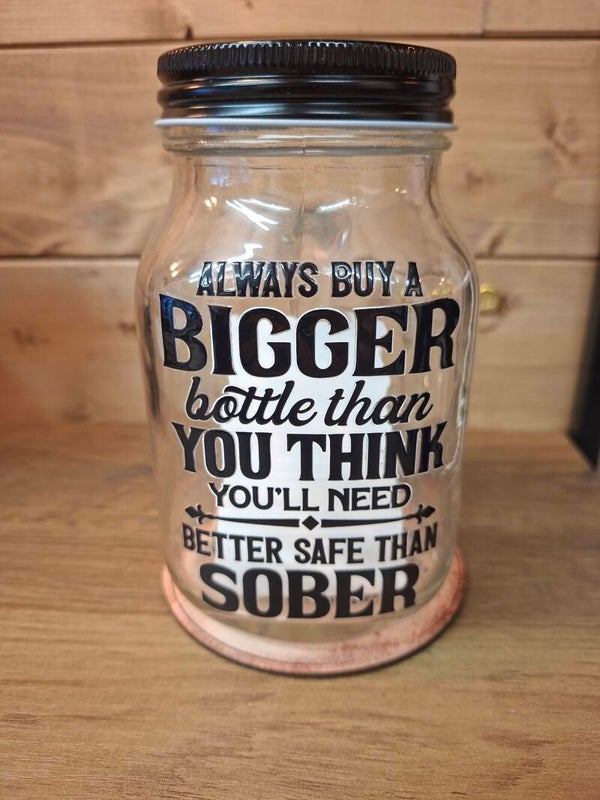 Buy a bigger bottle mason jar
