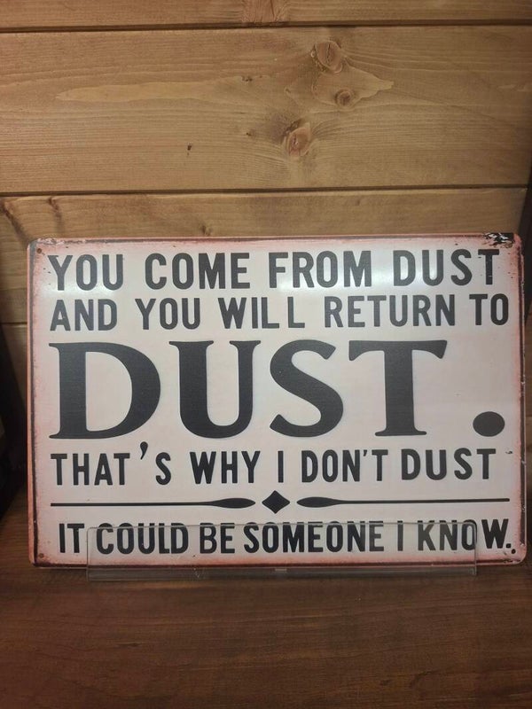 You come from dust sign