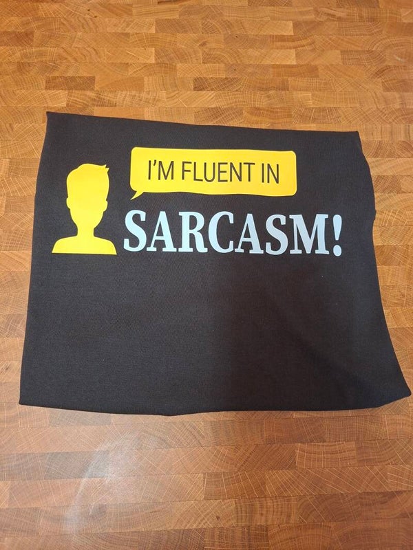 Im fluent in t shirt