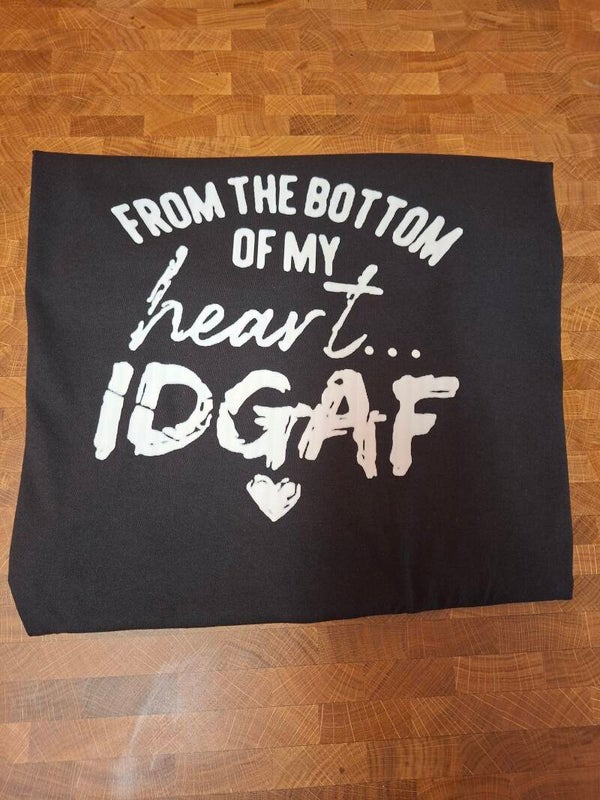 Idgaf t shirt