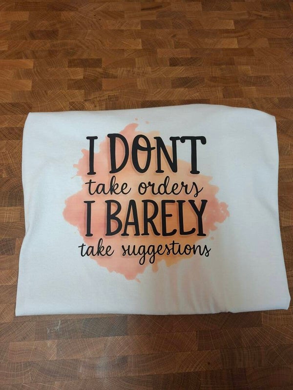 I dont take orders t shirt