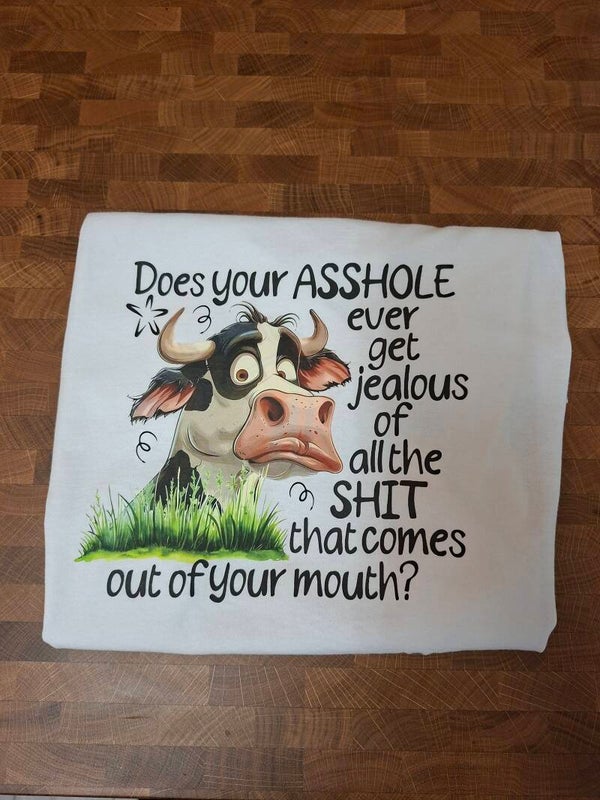 Does your asshole t shirt