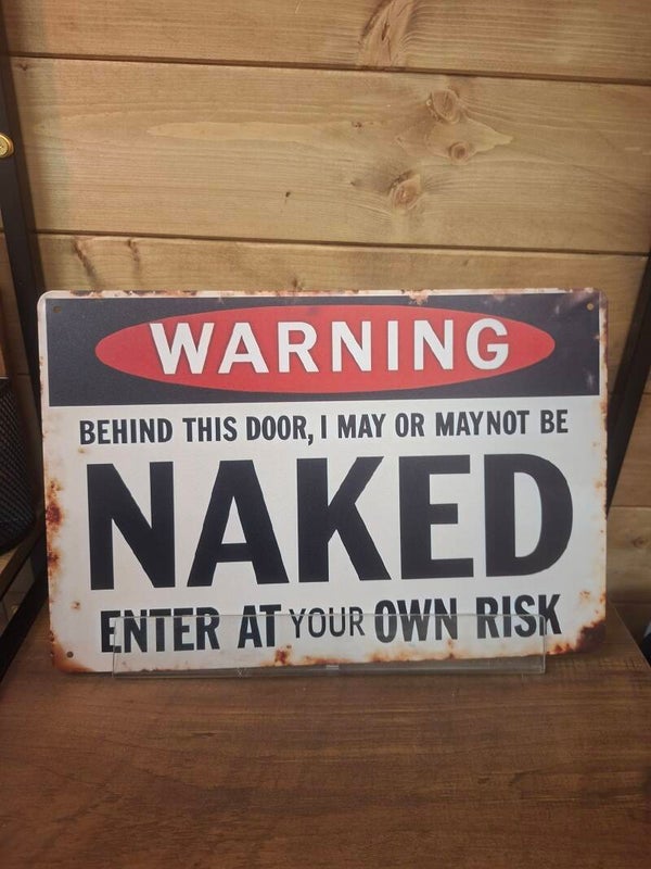 Warning, naked sign